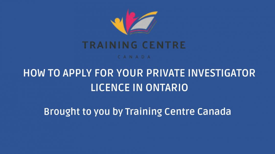 ⁣How to Apply for a Private Investigator Licence in Ontario